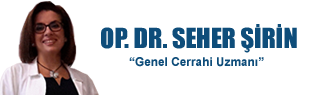 Op. Dr. Seher ŞİRİN / Kadın Genel Cerrahi Uzmanı